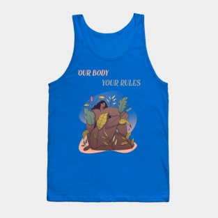 your body your rules Tank Top